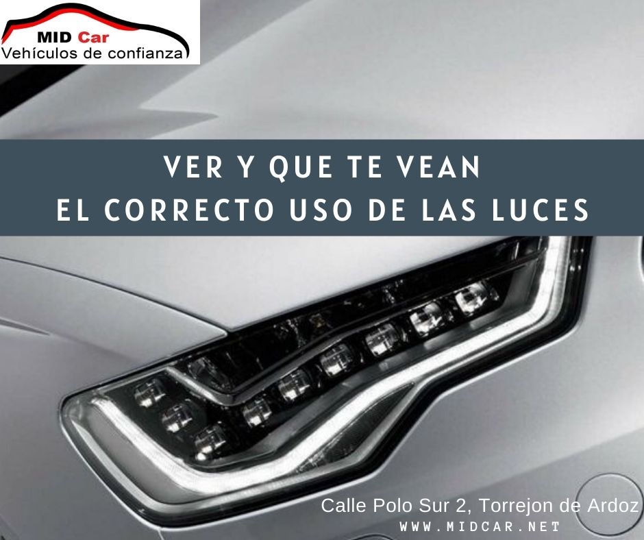 Autocasión MID Car vehículos segunda mano Madrid, Torrejón de Ardoz, el correcto uso de las luces del coche