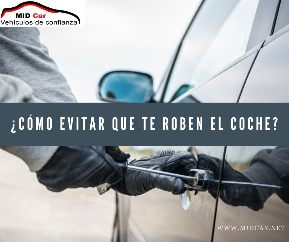 Autocasión MID Car vehículos segunda mano Madrid, Torrejón de Ardoz, como evitar que te roben el coche
